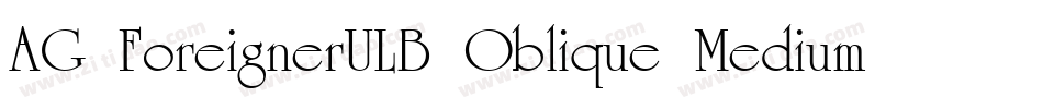 AG ForeignerULB Oblique Medium字体转换